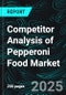 Competitor Analysis of Pepperoni Food Market Recent Developments, Company Strategies, Sustainability Benchmarking, Product Launches, Key Persons, and Revenue Forecasts - Product Thumbnail Image