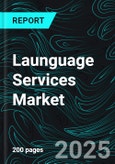 Launguage Services Market Companies Analysis, Company Profiles, Strategic Developments, Mergers, Product Innovations, Revenue Insights, and Future Forecasts- Product Image