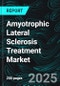 Amyotrophic Lateral Sclerosis Treatment Market Report by ALS Type, Drug Type, Diagnosis Type, Treatment, Distribution Channel, Countries and Company Analysis 2025-2033 - Product Thumbnail Image