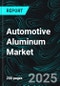 Automotive Aluminum Market Report by Product Form, Vehicle Type, Application, Countries and Company Analysis, 2025-2033 - Product Thumbnail Image