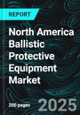 North America Ballistic Protective Equipment Market Report by Raw Material, Application, End-Use, Countries and Company Analysis 2025-2033- Product Image