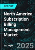 North America Subscription Billing Management Market Report by Component, Deployment Mode, Organization Size, End User, Countries and Company Analysis, 2025-2033- Product Image