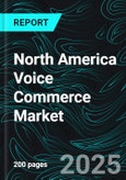 North America Voice Commerce Market Report by Type, Voice Commerce, Country and Company Analysis, 2025-2033- Product Image