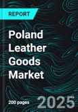 Poland Leather Goods Market Report by Type, Application, Region, and Company Analysis 2025-2033- Product Image