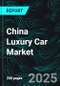 China Luxury Car Market Report by Vehicle Body Style, Powertrain Type, Brand Origin, Sales Channel, Cities, Countries and Company Analysis, 2025-2033 - Product Thumbnail Image