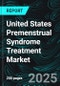 United States Premenstrual Syndrome Treatment Market Report by Drug Type, Type, Distribution Channel, States and Company Analysis, 2025-2033 - Product Thumbnail Image