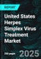 United States Herpes Simplex Virus Treatment Market Report by Type, Drug Type, Route of Administration, Distribution Channel, States and Company Analysis 2025-2033 - Product Thumbnail Image