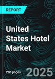 United States Hotel Market Report by Chain Scale, Distribution Channel, Ownership & Management Model, End-User, States and Company Analysis, 2025-2033- Product Image
