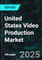 United States Video Production Market Report by Genre, End-Use, States and Company Analysis 2025-2033 - Product Thumbnail Image