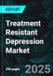 Treatment Resistant Depression Market Report by Drug Class, End User, Distribution Channel (Value), Countries and Company Analysis 2025-2033 - Product Thumbnail Image