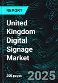 United Kingdom Digital Signage Market Report by Type, Component, Deployment, Screen Size, Location, End-use, Region and Company Analysis 2025-2033- Product Image