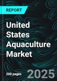 United States Aquaculture Market Report by Environment, Type, End Use, States and Company Analysis, 2025-2033- Product Image