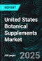 United States Botanical Supplements Market Report by Source, Form, Distribution Channel, States and Company Analysis, 2025-2033 - Product Thumbnail Image