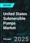 United States Submersible Pumps Market Report by Type, Operation, Power Rating, Application, States and Company Analysis, 2025-2033 - Product Thumbnail Image