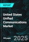 United States Unified Communications Market Report by Component, Product, Organization Size, End User, States and Company Analysis, 2025-2033 - Product Thumbnail Image