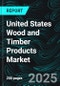 United States Wood and Timber Products Market Report by Application, States and Company Analysis, 2025-2033 - Product Thumbnail Image