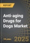 Anti-aging Drugs for Dogs Market: Industry Trends and Global Forecasts, Till 2040 - Distribution by Type of Molecule, Type of Biologic, Route of Administration, Type of Formulation, Type of Aging, Type of Canine Population, Geographical Regions and Sales Forecast - Product Thumbnail Image
