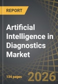 Artificial Intelligence in Diagnostics Market, till 2040: Distribution by Type of Component, Type of Diagnosis, Type of End User, and Key Geographical Regions: Industry Trends and Global Forecasts- Product Image