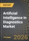 Artificial Intelligence in Diagnostics Market, till 2040: Distribution by Type of Component, Type of Diagnosis, Type of End User, and Key Geographical Regions: Industry Trends and Global Forecasts - Product Thumbnail Image