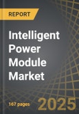 Intelligent Power Module Market, Till 2035: Distribution by Type of Power Device, Type of Voltage Rating, Type of Current, Type of Configuration, Area of Application, Type of End User, Geographical Regions: Industry Trends and Global Forecasts- Product Image