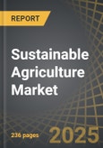 Sustainable Agriculture Market Till 2035: Distribution by Type of Product, Type of Crops, Type of Farming System, Type of Formulation, Areas of Application, Company Size, and Key Geographical Regions: Industry Trends and Global Forecasts- Product Image