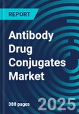 Antibody Drug Conjugates Market Forecasts (2026-2030) by Cancer, Payload, Target, Product, User and Country/Region with Executive and Consultant Guides- Product Image