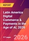Latin America Digital Commerce & Payments in the Age of Al, 2026 - Product Thumbnail Image