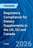 Regulatory Compliance for Dietary Supplements in the US, EU and Canada (ONLINE EVENT: January 15-16, 2026)- Product Image