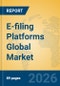 E-filing Platforms Global Market Insights 2026, Analysis and Forecast to 2031 - Product Thumbnail Image