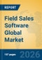 Field Sales Software Global Market Insights 2026, Analysis and Forecast to 2031 - Product Image