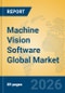 Machine Vision Software Global Market Insights 2026, Analysis and Forecast to 2031 - Product Thumbnail Image