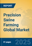 Precision Swine Farming Global Market Insights 2025, Analysis and Forecast to 2030, by Market Participants, Regions, Technology, Application, Product Type- Product Image