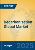 Decarbonization Global Market Insights 2025, Analysis and Forecast to 2030, by Market Participants, Regions, Technology, Application, Product Type- Product Image