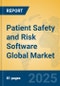 Patient Safety and Risk Software Global Market Insights 2025, Analysis and Forecast to 2030, by Market Participants, Regions, Technology, Application, Product Type - Product Thumbnail Image