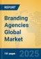 Branding Agencies Global Market Insights 2025, Analysis and Forecast to 2030, by Market Participants, Regions, Technology, Application, Product Type - Product Thumbnail Image