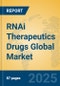 RNAi Therapeutics Drugs Global Market Insights 2025, Analysis and Forecast to 2030, by Market Participants, Regions, Technology, Application - Product Image