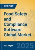 Food Safety and Compliance Software Global Market Insights 2025, Analysis and Forecast to 2030, by Market Participants, Regions, Technology, Application, Product Type- Product Image