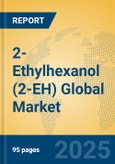 2-Ethylhexanol (2-EH) Global Market Insights 2025, Analysis and Forecast to 2030, by Manufacturers, Regions, Technology, Application- Product Image