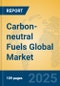 Carbon-neutral Fuels Global Market Insights 2025, Analysis and Forecast to 2030, by Manufacturers, Regions, Technology, Application, Product Type - Product Image