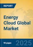 Energy Cloud Global Market Insights 2025, Analysis and Forecast to 2030, by Market Participants, Regions, Technology, Application, Product Type- Product Image