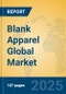 Blank Apparel Global Market Insights 2025, Analysis and Forecast to 2030, by Manufacturers, Regions, Technology, Application, Product Type - Product Thumbnail Image