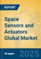 Space Sensors and Actuators Global Market Insights 2025, Analysis and Forecast to 2030, by Market Participants, Regions, Technology, Application, Product Type - Product Thumbnail Image