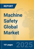 Machine Safety Global Market Insights 2025, Analysis and Forecast to 2030, by Market Participants, Regions, Technology, Application, Product Type- Product Image