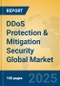 DDoS Protection & Mitigation Security Global Market Insights 2025, Analysis and Forecast to 2030, by Market Participants, Regions, Technology, Application, Product Type - Product Thumbnail Image