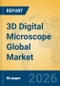 3D Digital Microscope Global Market Insights 2026, Analysis and Forecast to 2031 - Product Thumbnail Image