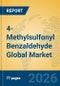 4-Methylsulfonyl Benzaldehyde Global Market Insights 2026, Analysis and Forecast to 2031 - Product Thumbnail Image