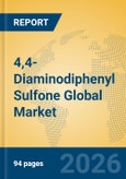 4,4-Diaminodiphenyl Sulfone Global Market Insights 2026, Analysis and Forecast to 2031- Product Image