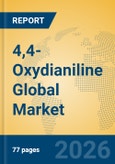 4,4-Oxydianiline Global Market Insights 2026, Analysis and Forecast to 2031- Product Image