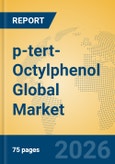 p-tert-Octylphenol Global Market Insights 2026, Analysis and Forecast to 2031- Product Image