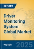 Driver Monitoring System Global Market Insights 2025, Analysis and Forecast to 2030, by Market Participants, Regions, Technology, Application, Product Type- Product Image
